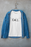 FML T-Shirt