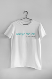 Gamer for life T-Shirt